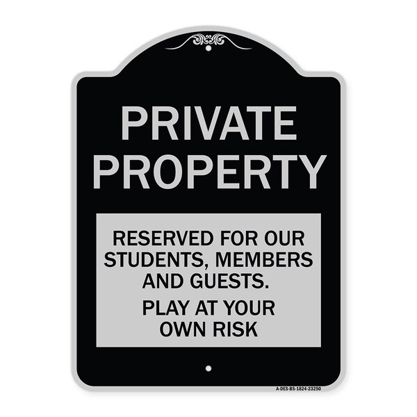 Private Property Reserved for Our Students Members and Guests Play at Your Own Risk, BS-1824-23250